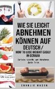 Wie Sie leicht abnehmen können Auf Deutsch/ How to lose weight easily In German
