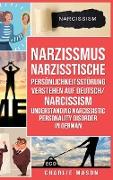 Narzissmus Narzisstische Persönlichkeitsstörung verstehen Auf Deutsch/ Narcissism Understanding Narcissistic Personality Disorder In German