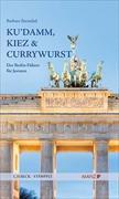 Ku`damm, Kiez und Currywurst Der Berlin-Führer für Juristen