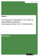 Das "klassische" Jahrzehnt (1794¿1805) in ausgewählten deutschen Literaturgeschichten des 19. Jahrhunderts