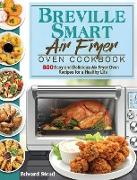 Breville Smart Air Fryer Oven Cookbook