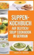 Suppenkochbuch Auf Deutsch/ Soup cookbook In German