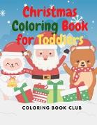 Christmas Coloring Book for Toddlers