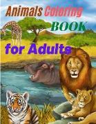 Animals Coloring Book for Adults - Amazing Coloring Book for Adults with Safari Animals, Forest Animals and Farm Animals