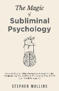 The Magic Of Subliminal Psychology