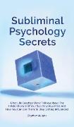 Subliminal Psychology Secrets