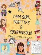 I Am Girl, Positive & Courageous