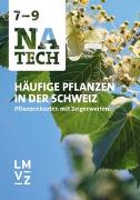 NaTech 7–9 / Häufige Pflanzen in der Schweiz