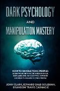 Dark Psychology and Manipulation Mastery