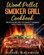 Wood Pellet Smoker Grill Cookbook