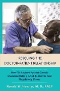 Rescuing the Doctor-Patient Relationship