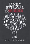 Family Betrayal & Murder
