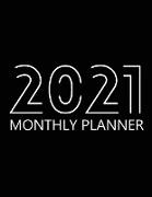 2021 Monthly Planner: 12 Month Agenda for Men with Black Paper, Monthly Organizer Book for Activities and Appointments, 1 Year Calendar Note