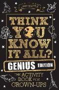 Think You Know It All? Genius Edition