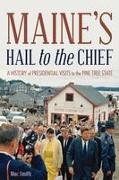 Maine's Hail to the Chief