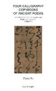 Four Calligraphy Copybooks of Ancient Poems