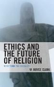 Ethics and the Future of Religion