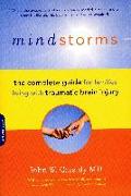 Mindstorms: The Complete Guide for Families Living with Traumatic Brain Injury