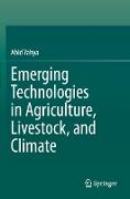 Emerging Technologies in Agriculture, Livestock, and Climate