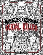 MEXICAN SERIAL KILLER COLORING BOOK