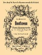 Streichquartette op. 132, 133 (große Fuge), 135 (Breitkopf Originals)