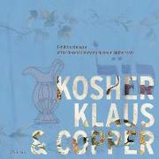 Kosher, Klaus & Copper