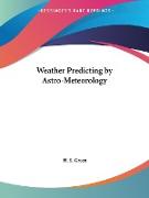 Weather Predicting by Astro-Meteorology