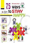 75 Ways to Stay Happy