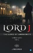 Lord J (The Lord Of Anonymity)
