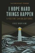 Finding Hope in Hard Things