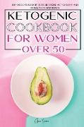 KETOGENIC COOKBOOK FOR WOMEN OVER 50