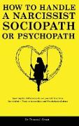 How to Handle a Narcissist, Sociopath or Psychopath