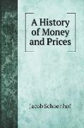 A History of Money and Prices