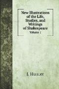 New Illustrations of the Life, Studies, and Writings of Shakespeare