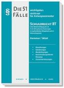 Die 51 wichtigsten Fälle zum Schuldrecht BT