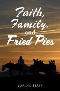Faith, Family, and Fried Pies