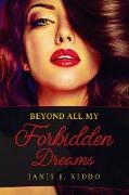 Beyond All My Forbidden Dreams: Explicit Erotic Sex Stories