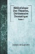 Bibliothèque Des Theatres, Dictionnaire Dramatique