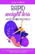 Rapid Weight Loss Hypnosis and Meditation: Daily affirmations and motivation sentences to increase your self-esteem. Fight anxiety and body fat with m