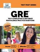 GRE Text Completion and Sentence Equivalence Practice Questions (Fourth Edition)