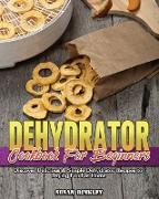 Dehydrator Cookbook For Beginners