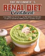 The Beginner's Renal Diet Cookbook