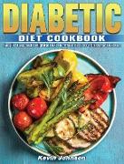 Diabetic Diet Cookbook: Simple, Easy and Delightful Diabetic Plate Recipes to Reverse Diabetes