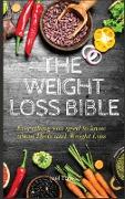 THE WEIGHT LOSS BIBLE Everything you need to know about Diets and Weight Loss