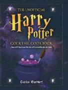 The Unofficial Harry Potter Cocktail Cookbook