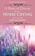 A Book of Poems About a Nurse Crying with and for Her Patients