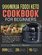 999 Ninja Foodi Keto Cookbook for Beginners