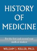 History of Medicine for the First and Second Year Medical Student