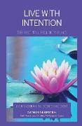 Live With Intention-The Rest Will Fall Into Place