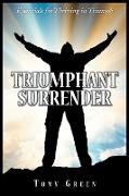 Triumphant Surrender